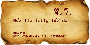 Müllerleily Tódor névjegykártya